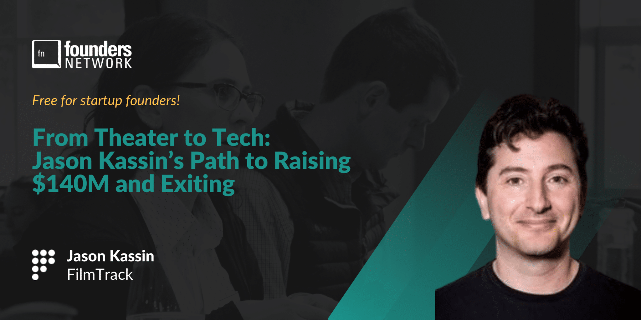 Featured image for “From Theater to Tech: Jason Kassin’s Path to Raising $140M and Exiting”
